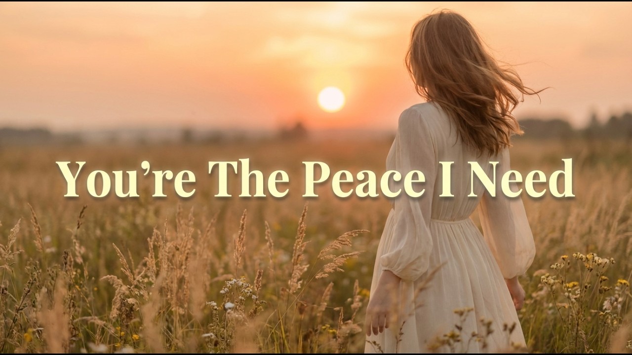 You’re The Peace I Need 💖 | Heartfelt Love Ballad - YouTube