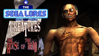 The Sega Lores Creatures The House Of The Dead