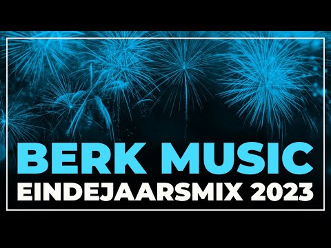 Berk Music Eindejaarsmix 2023