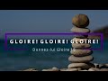 15 - Gloire! Gloire! Gloire! (voix) | Donnez-lui Gloire | Audréanne Cloutier