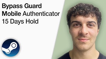 How To Bypass Steam Guard Mobile Authenticator 15 Days Hold [2025 Full Guide]