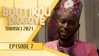 Boutikou Diogoye - Tabaski 2021 - Episode 7