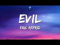 Eric Reprid - Evil (Lyrics)