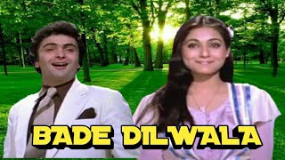 Bade dil wala (english translation - kind hearted) is a 1983
hindi-language movie directed by bhappi sonie and starring pran, rishi
kapoor, tina munim,amjad ...
