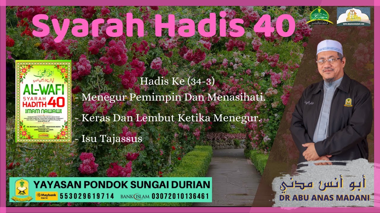 AAM 2021 Al-Wafi (51) Hadis 40 Ke (34-3); Menegur Pemimpin, Tegur Cara Keras, Lembut & Isu Tajassus.