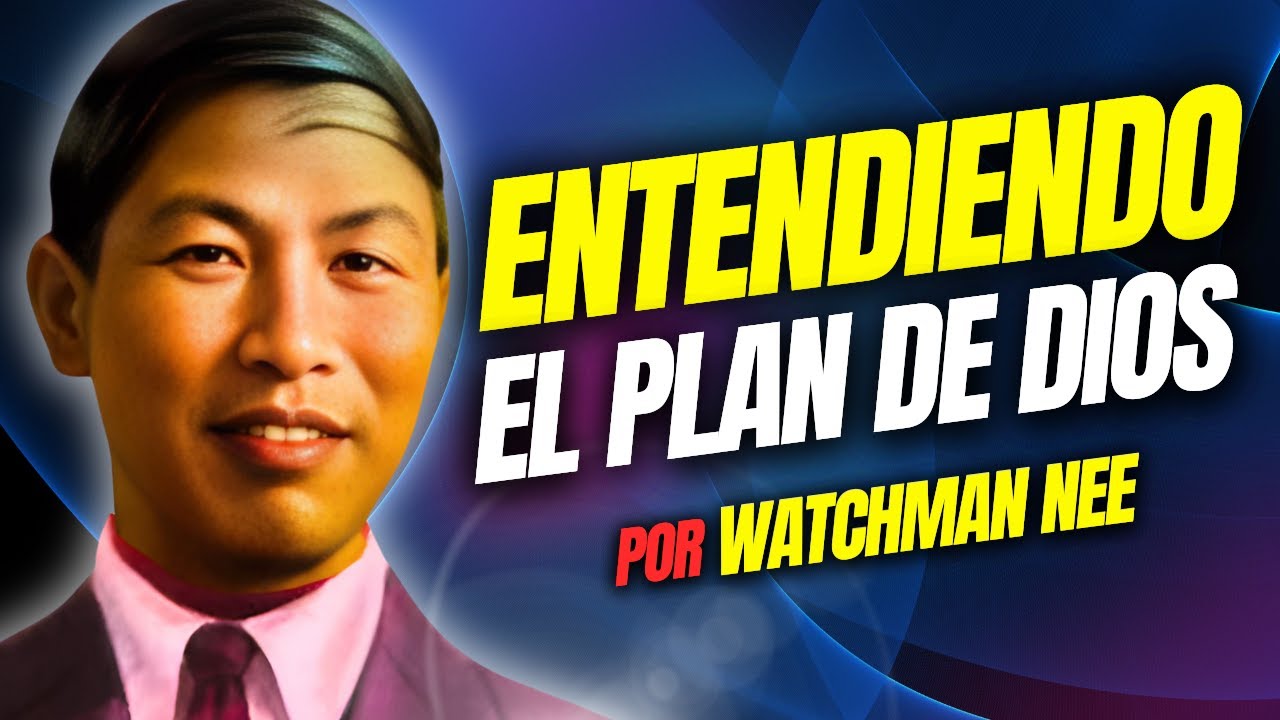 Descubre el PROPOSITO ETERNO de Dios - Watchman Nee | AUDIOLIBRO - YouTube