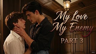 BL Series (AI) - My Love My Enemy [Part 3]