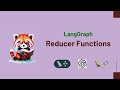 Deep Dive into Reducer Functions | LangGraph | LangChain