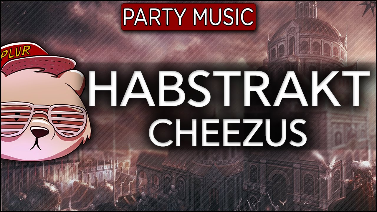 Habstrakt - Cheezus