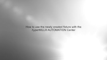 hyperMILL AUTOMATION Center - Creating Fixture Tutorial - Three-Jaw Chuck