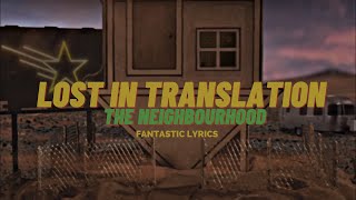 Lost In Translation - The Neighbourhood (Lyrics/Letra)