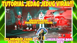 TUTORIAL JEDAG JEDUG ITU MEMBER YANG KELUAR GUILD!! VIRALL!!