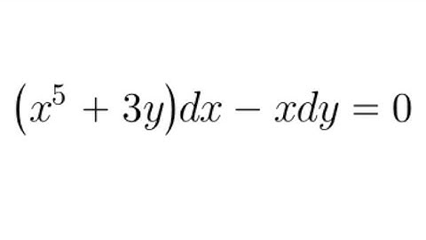 Differential Equations Practice #21: (x^5 + 3y)dx - xdy = 0