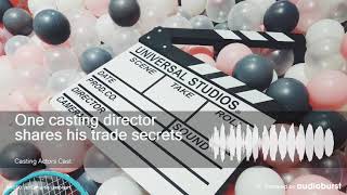 One casting director shares his trade secrets