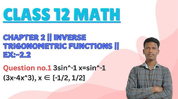 3sin^-1 x=sin^-1 (3x-4x^3), x ∈ [-1/2, 1/2]