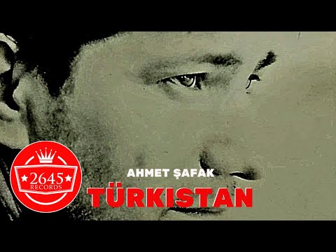 Ahmet Şafak - Türkistan