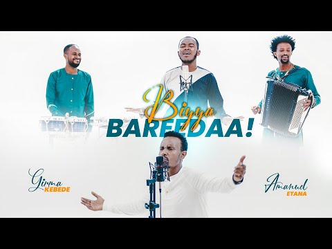 BIYYA BAREEDAA Girma Kebede Amanuel Etana