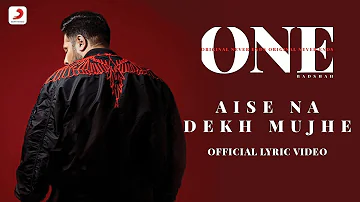 Badshah - Aise Na Dekh Mujhe | The Boss | ONE Album | Lyrics Video