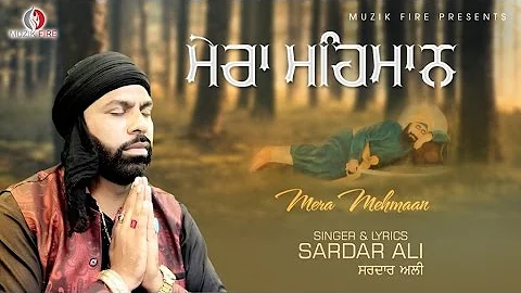 Sardar Ali - Mera Mehmaan | Punjabi Devotional Song | Muzik Fire