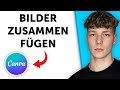 Canva zwei bilder zusammenfügen &amp; gruppieren – Bilder kombinieren (Anleitung)