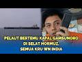 🔴Pelaut Bertemu Kapal Gamsunoro di Selat Hormuz, Semua Kru WN India, Pertamina: Kerja Sama Penyewa