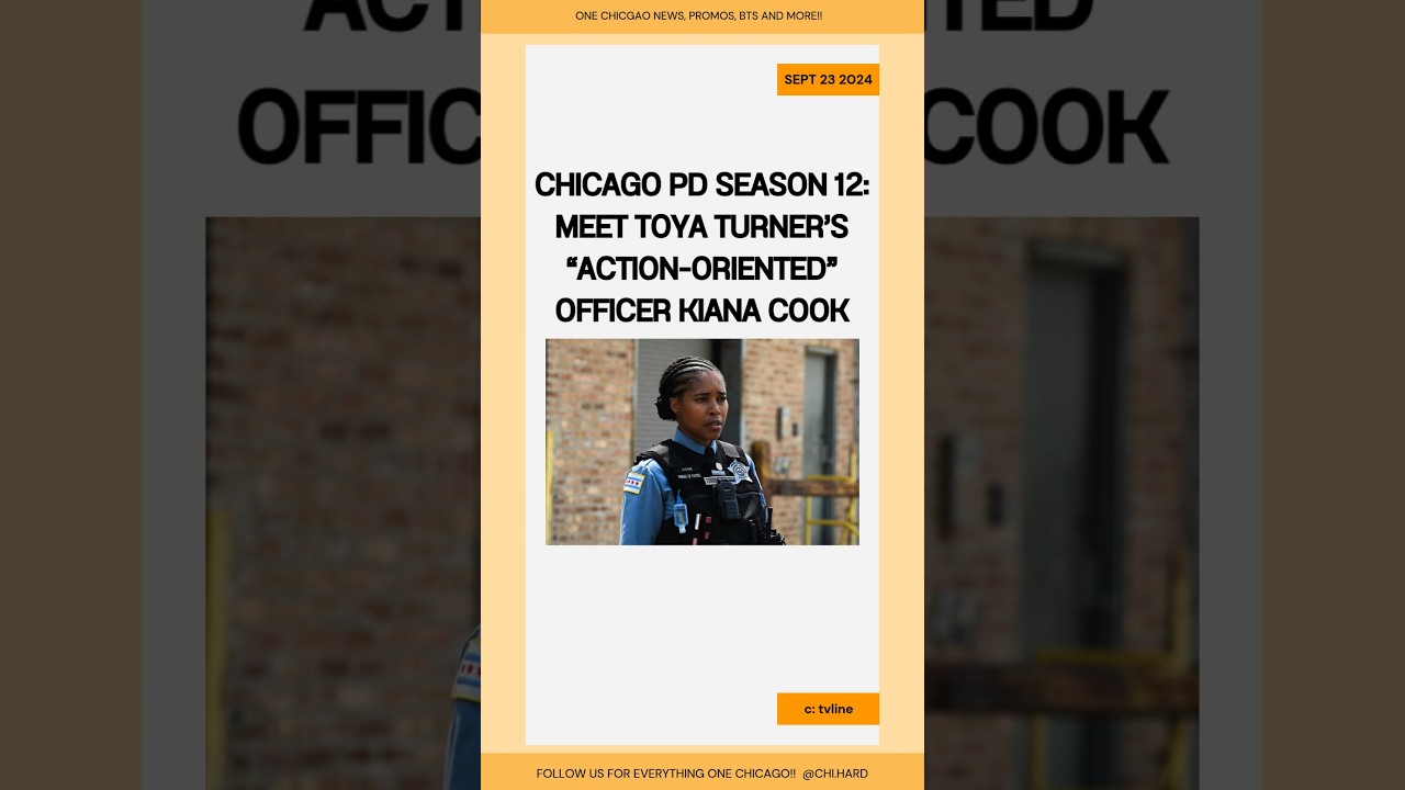 Chicago PD Season 12: Meet Toya Turner's "Action-Oriented" Officer Kiana Cook 