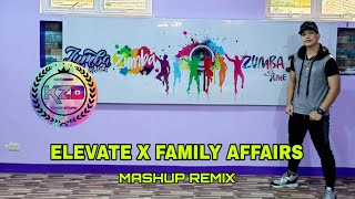 ELEVATE X FAMILY AFFAIRS MASHUP | Jonel Sagayno (Remix) | Dance Fitness