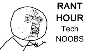 Rant Hour: Tech Noobs ( CS:GO )
So if you know anyone who does this, who thinks that they know about technology yet in reality they have no idea, please tell them to shut up and sit down.
Specs as always
AMD 1090T @ 4GHz
Corsair H80
Asus Crosshair IV Formula
Kingston HyperX blue 1600MHz 8GB
Nvidia GTX 680 2GB
Corsair HX850
Antec 902
OCZ Vertex 2 90gb SSD
WD Caviar Green 500gb
WD Caviar Green 1tb
Maxtor 160gb
Windows 7 Professional 64 bit Rant Hour: Tech Noobs ( CS:GO )