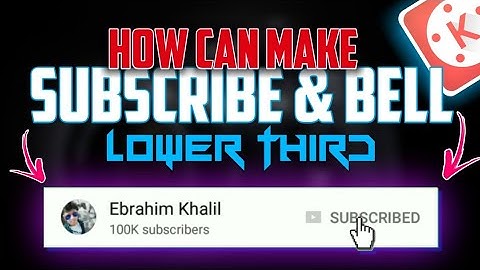 How Can Make A Subscribe & Bell Lower Third In Kinemaster |Subscribe Lower third Tutorial In Android