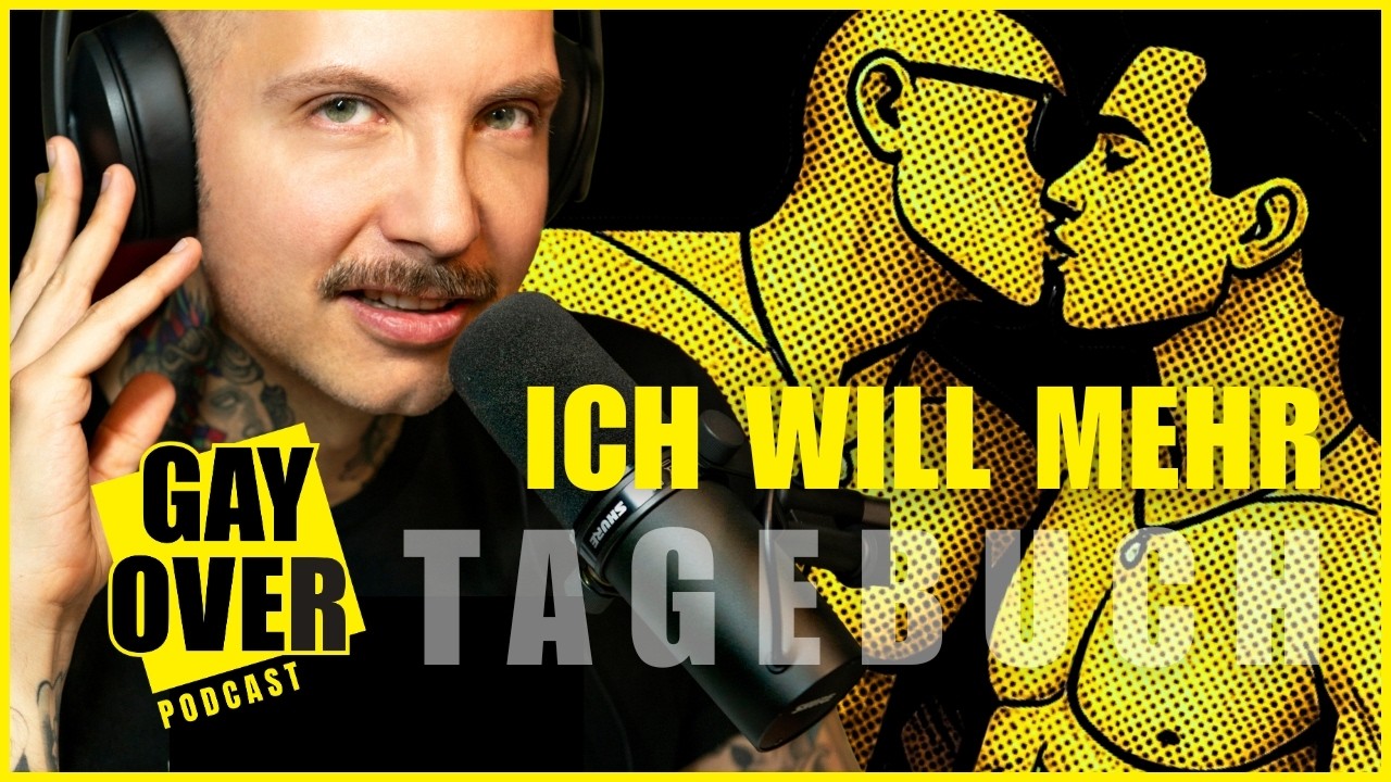 Ich will mehr als das Eine | GAY OVER Tagebuch
