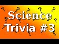 20 Question Multiple Choice Science Trivia #3 (with answers)