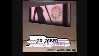 Video thumbnail of "J.D. Jaber ‎– Don't Wake Me Up (New Mix) (1986)"