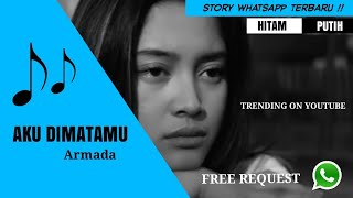 Armada  Aku Di Matamu status Whatsapp Trending  Puisi