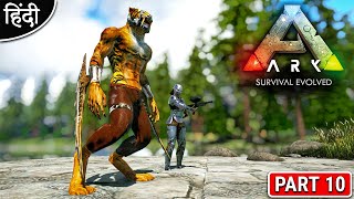 ARK : Pyria : Playing With Anne - Taming SABERIAN - अभी मजा आयेगा ना बिडू - Part 10 [ Hindi ]