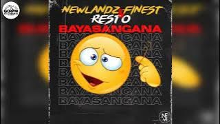 Newlandz Finest Feat. Resto-Bayasangana