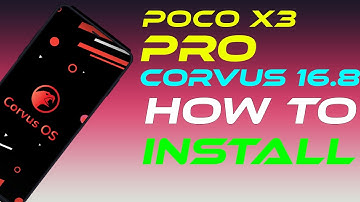 POCO X3 PRO Corvus 16.8 Official | How To Install With Download Links.