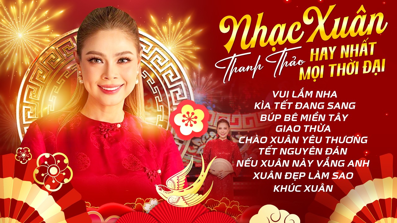 TUYỂN TẬP NHẠC XUÂN HAY NHẤT MỌI THỜI ĐẠI- THANH THẢO