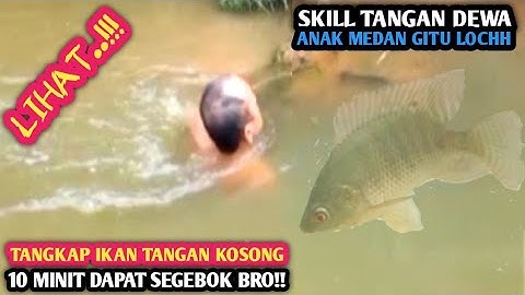 SKILL UNIK TANGAN DEWA || ANAK MEDAN TANGKAP IKAN TANGAN KOSONG 10 MINIT DAPAT SEGEBOK