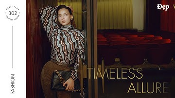 ĐẸP FASHION FILM | TIMELESS ALLURE: CHUYẾN DU HÀNH CỦA DI SẢN TINH HOA