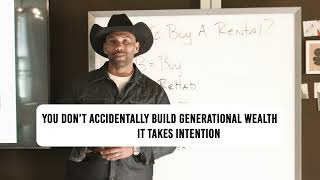 💰 You Don’t Accidentally Build Generational Wealth It Takes Intention
