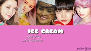 Black pink and selena gomez - ice cream ...