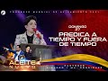 Predica a tiempo y fuera de tiempo | Pastora Ma. Patricia Rodríguez - CMA 2021