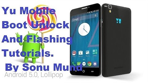 How To Flash Yu Yureka AO5510 Unlock Boot 100% Working Solution Without Any Risk,