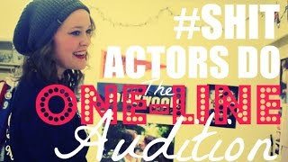 #SHITACTORSDO "The One-Line Audition"