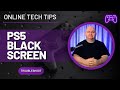 How To Fix a PS5 Black Screen Issue