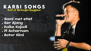 Karbi songs playlist | Best of Mirlongki Rongphar | Karbilistener
