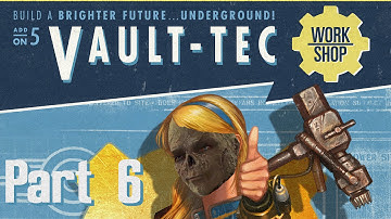 Fallout 4 Vault-Tec Workshop Part 6