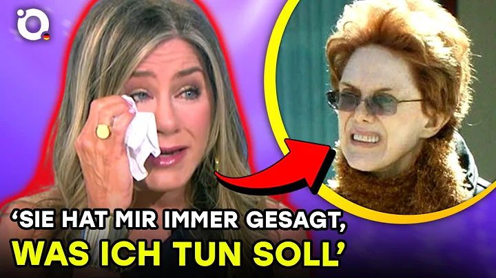 Jennifer Anistons Mutter zerstrte beinahe ihr Leben