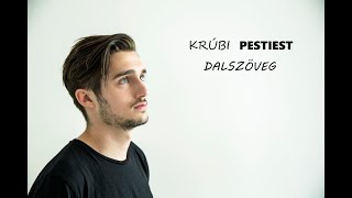 Video thumbnail of "Krúbi - PestiEst dalszöveg"