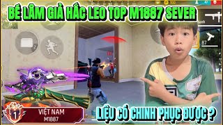 Bé Lâm “ Thử Giả Hắc “ Leo Top M1887 Sever, Thật Như Vậy Sao ???